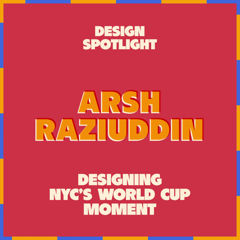 AIGA NY presents Arsh Raziuddin: Designing NYC’s World Cup Moment